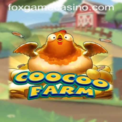 Exploring the Enchanting World of CooCooFarm: The Ultimate Foxgame Experience