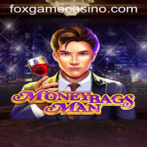 Unveiling MoneybagsMan: The Latest Buzz in Foxgame Entertainment